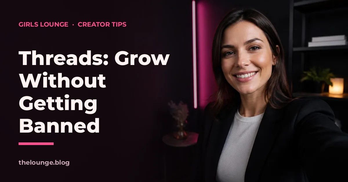 Threads: Grow Without Getting Banned: Girls Lounge cover image showing a woman in a blazer filming herself with her phone, neon pink lighting (AI-generated illustration)