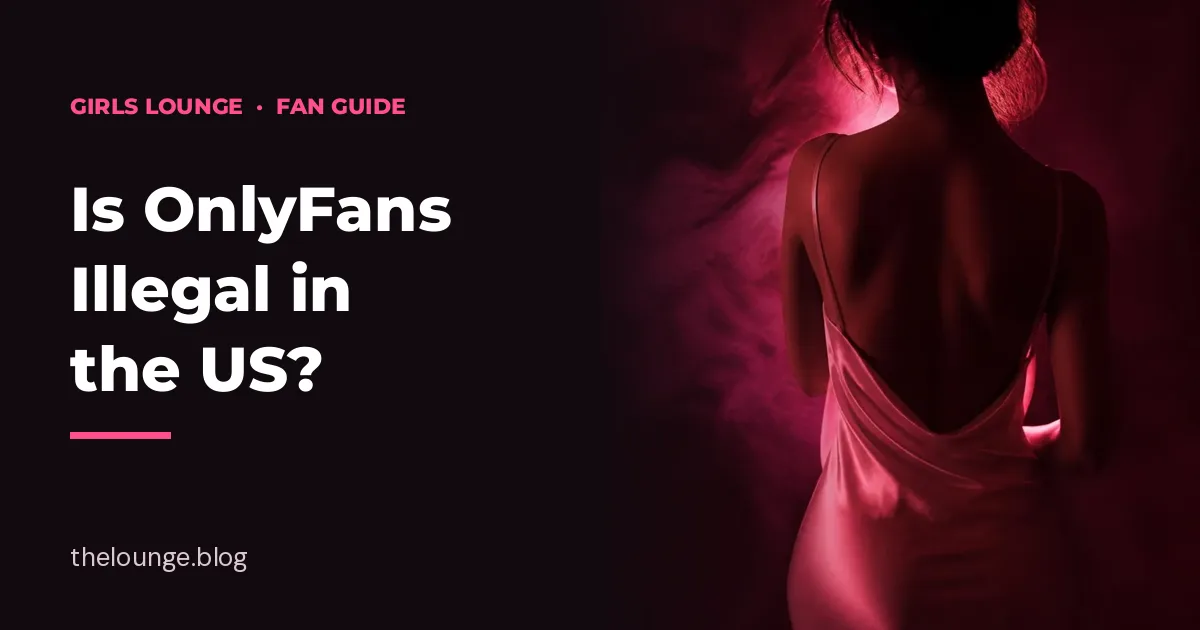 Is OnlyFans Illegal in the US: Girls Lounge fan guide cover with a silhouette in a pink satin slip under neon light (AI-generated illustration)